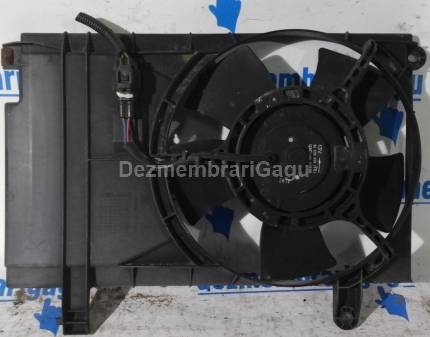 Electroventilator Chevrolet Kalos, 1.2 Benzina, 53 KW, caroserie Hatchback