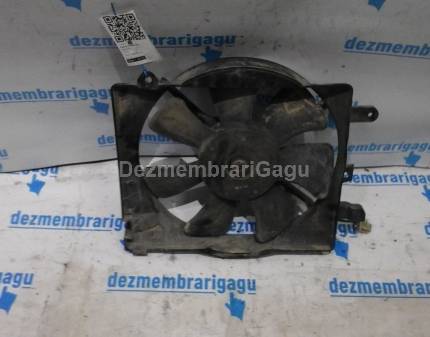 Electroventilator Daewoo Matiz, 0.8 Benzina, caroserie Hatchback