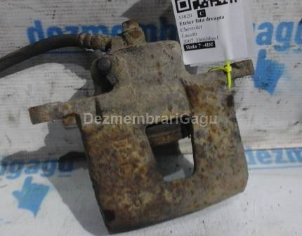 Etrier fata dreapta Chevrolet Lacetti