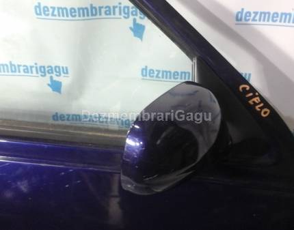 Oglinda dreapta Daewoo Cielo