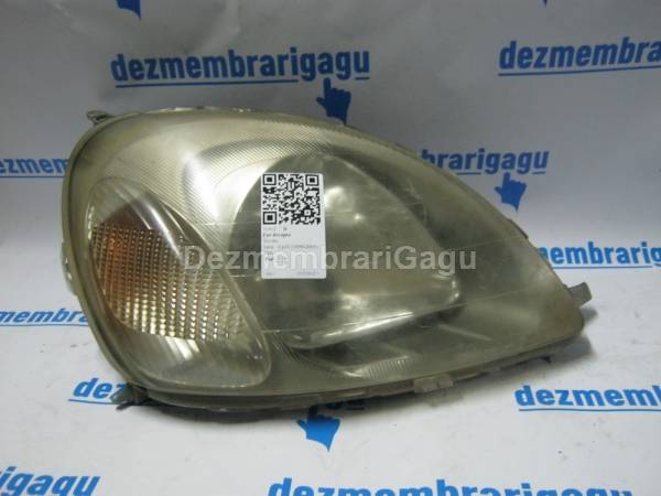 De vanzare far dreapta TOYOTA YARIS / CP10 (1999-2005)
