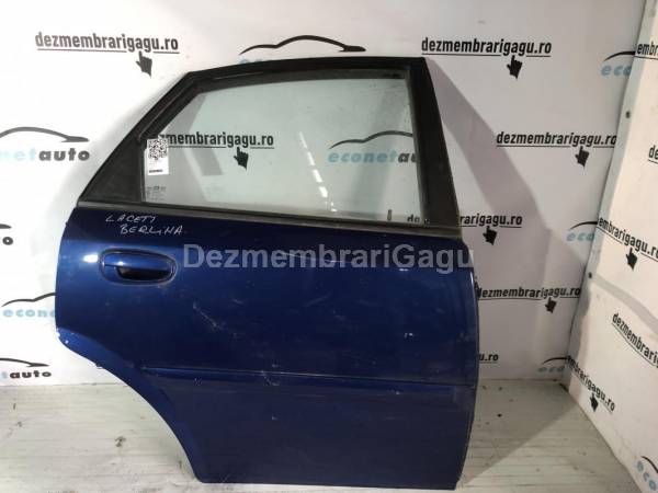 De vanzare usa dreapta spate portiera dr CHEVROLET LACETTI